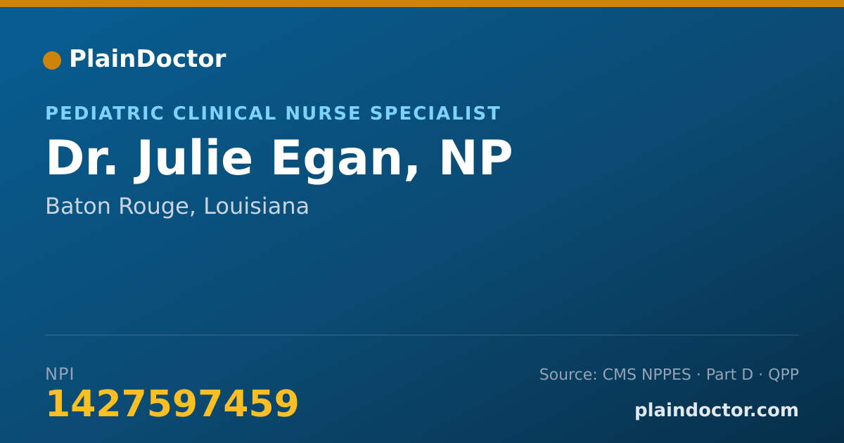 Shareable card for Julie Egan, NP - Pediatric Clinical Nurse Specialist, Baton Rouge, LA