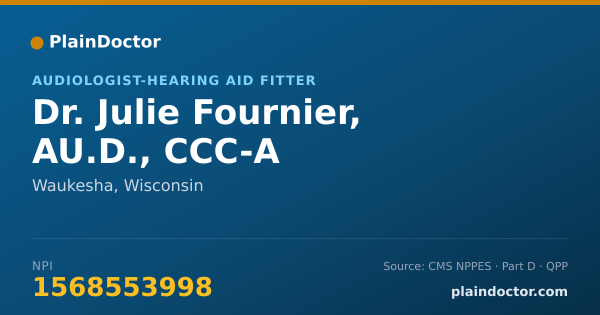 Shareable card for Julie Fournier, AU.D., CCC-A - Audiologist-Hearing Aid Fitter, Waukesha, WI