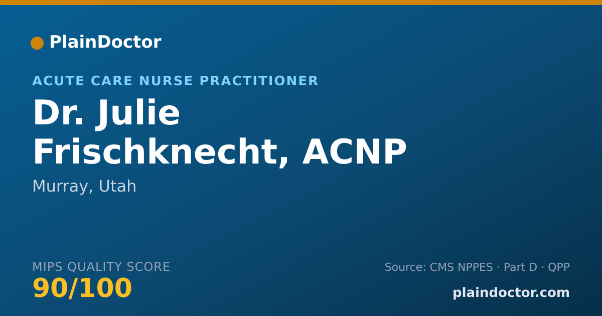 Shareable card for Julie Frischknecht, ACNP - Acute Care Nurse Practitioner, Murray, UT