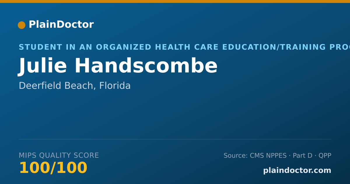 Shareable card for Julie Handscombe - Student in an Organized Health Care Education/Training Program, Deerfield Beach, FL