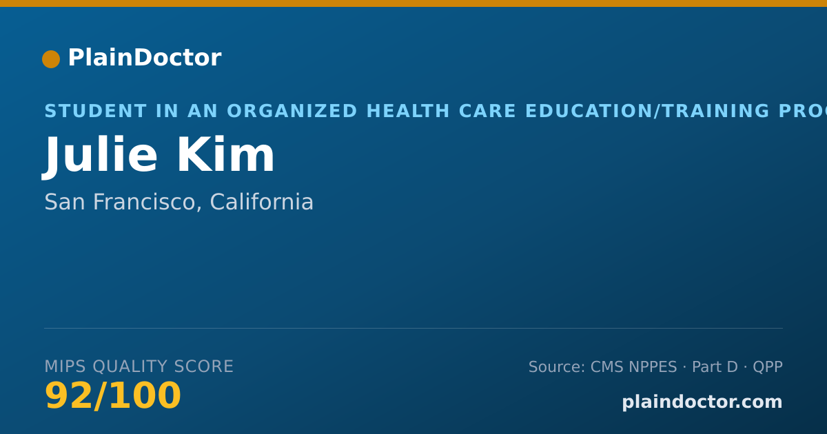 Shareable card for Julie Kim - Student in an Organized Health Care Education/Training Program, San Francisco, CA