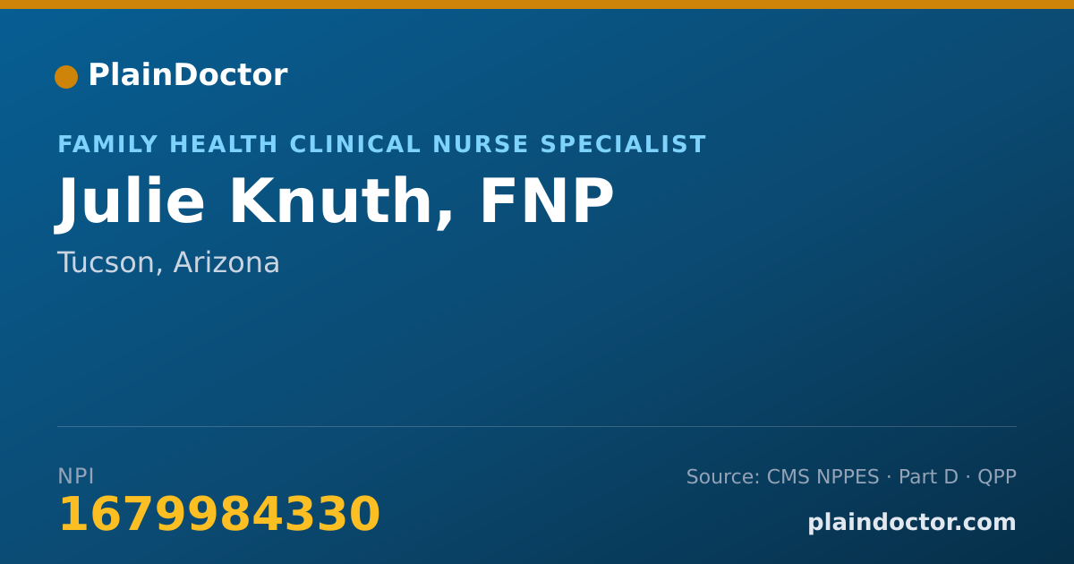 Shareable card for Julie Knuth, FNP - Family Health Clinical Nurse Specialist, Tucson, AZ
