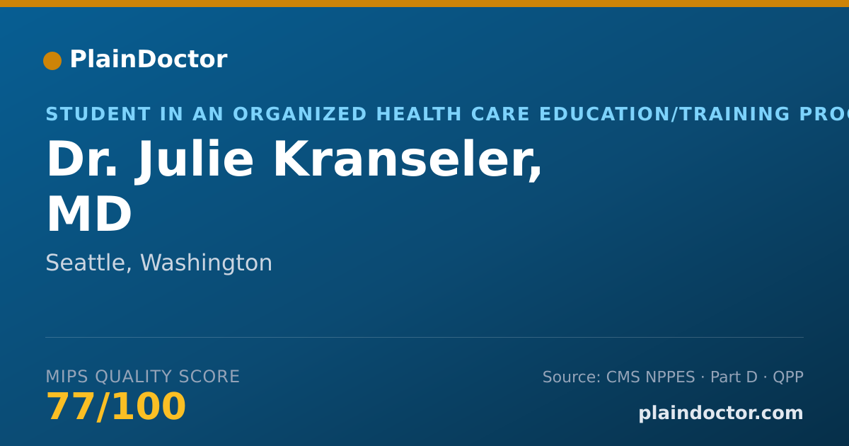 Shareable card for Julie Kranseler, MD - Student in an Organized Health Care Education/Training Program, Seattle, WA