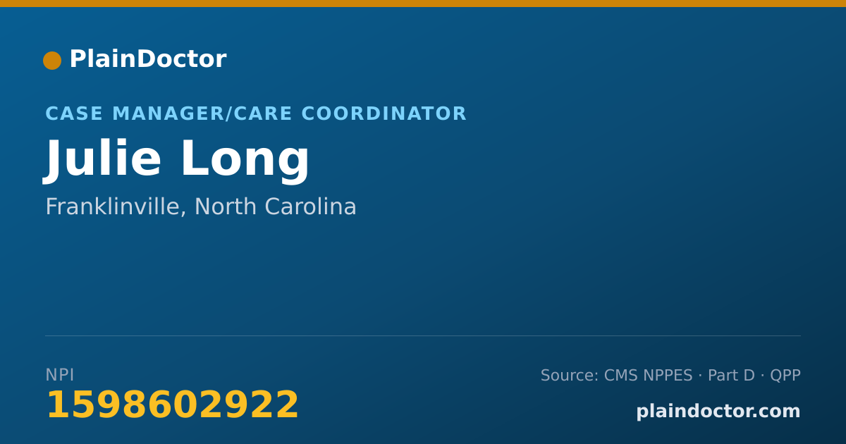 Shareable card for Julie Long - Case Manager/Care Coordinator, Franklinville, NC
