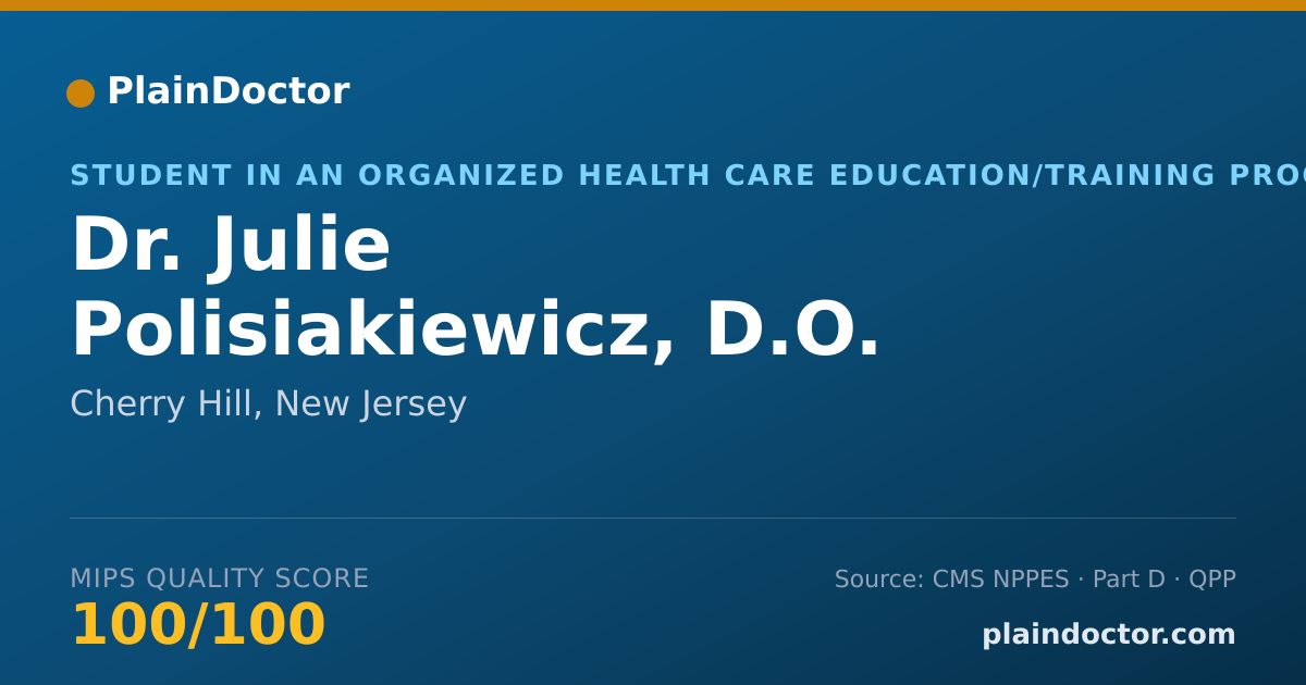 Shareable card for Julie Polisiakiewicz, D.O. - Student in an Organized Health Care Education/Training Program, Cherry Hill, NJ