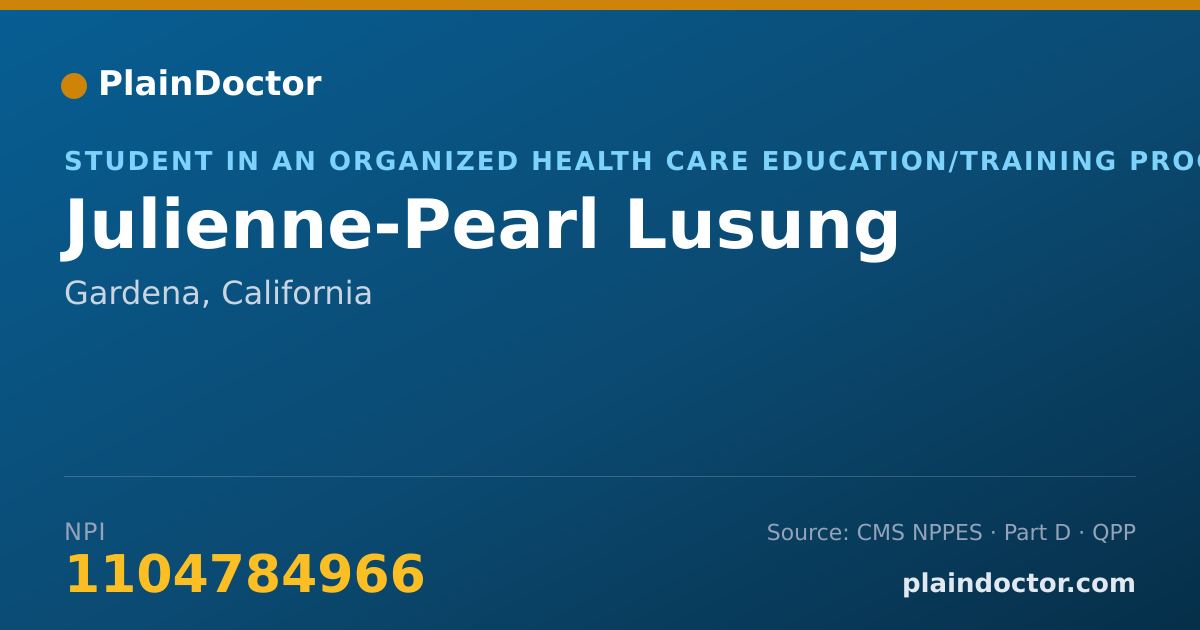 Shareable card for Julienne-Pearl Lusung - Student in an Organized Health Care Education/Training Program, Gardena, CA