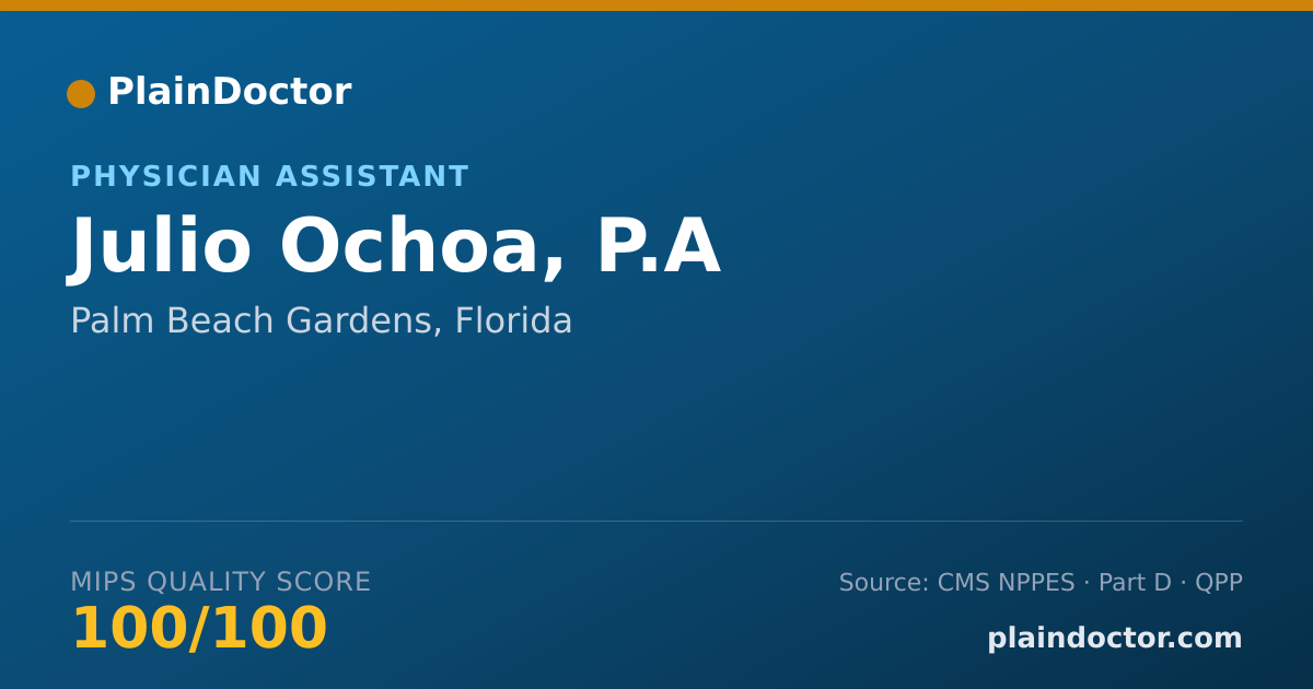 Shareable card for Julio Ochoa, P.A - Physician Assistant, Palm Beach Gardens, FL