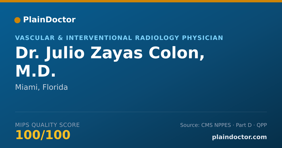 Shareable card for Julio Zayas Colon, M.D. - Vascular & Interventional Radiology Physician, Miami, FL
