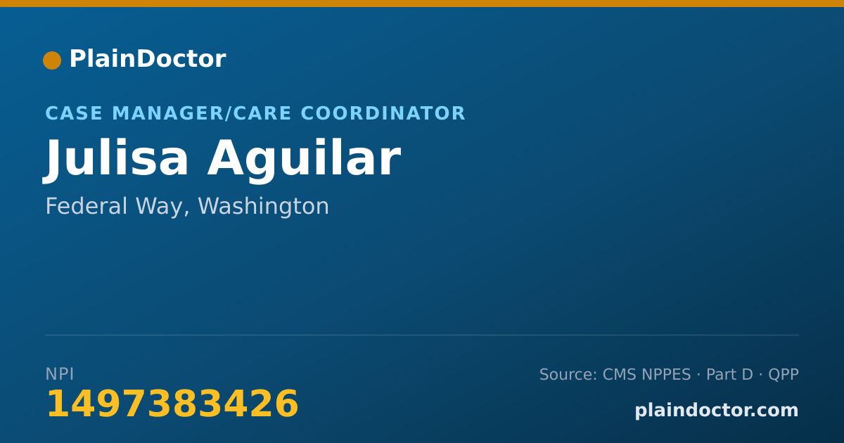 Shareable card for Julisa Aguilar - Case Manager/Care Coordinator, Federal Way, WA