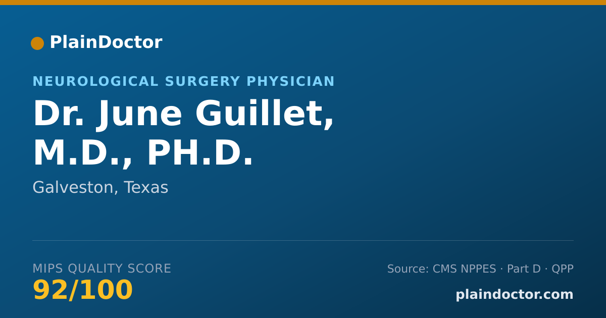 Shareable card for June Guillet, M.D., PH.D. - Neurological Surgery Physician, Galveston, TX