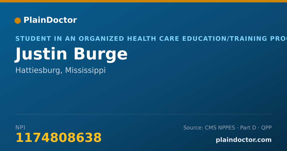 Shareable card for Justin Burge - Student in an Organized Health Care Education/Training Program, Hattiesburg, MS