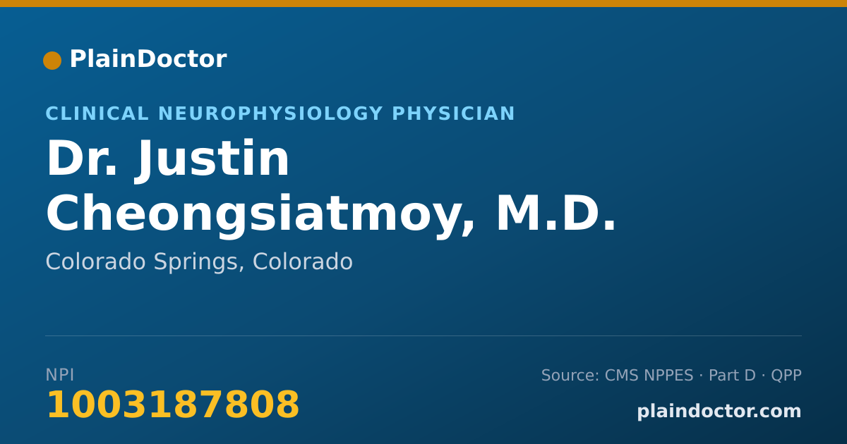 Shareable card for Justin Cheongsiatmoy, M.D. - Clinical Neurophysiology Physician, Colorado Springs, CO