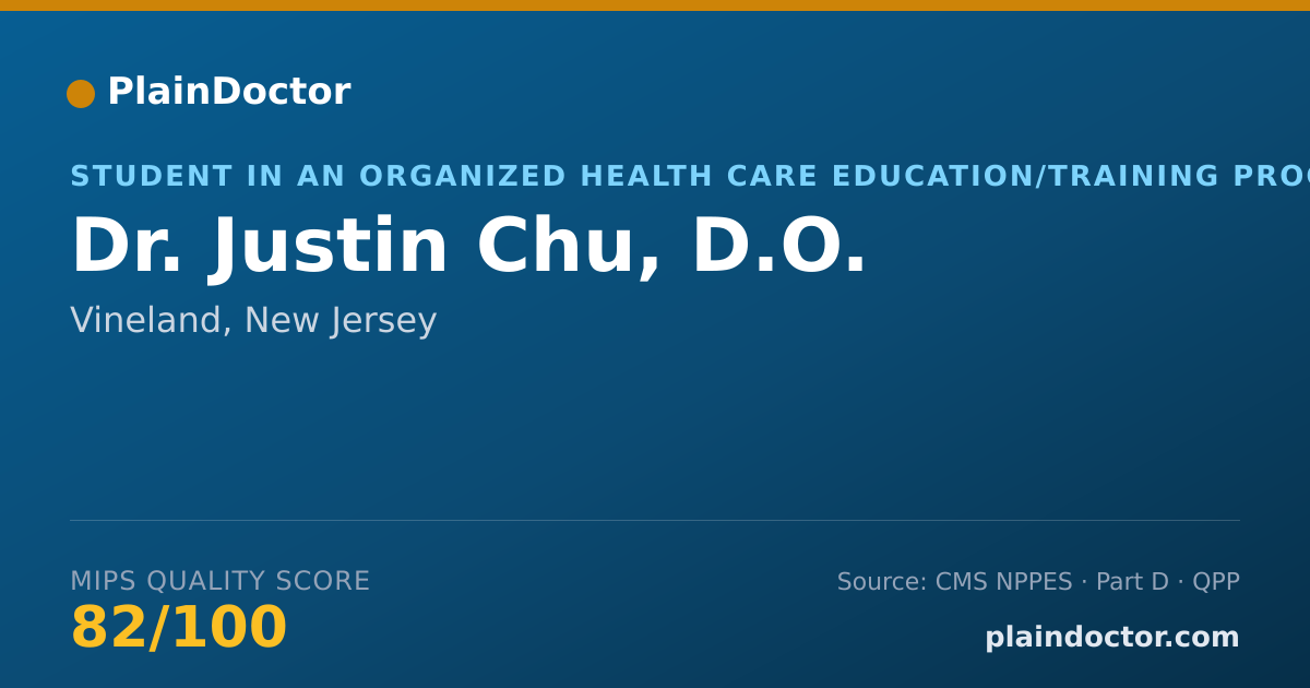 Shareable card for Justin Chu, D.O. - Student in an Organized Health Care Education/Training Program, Vineland, NJ