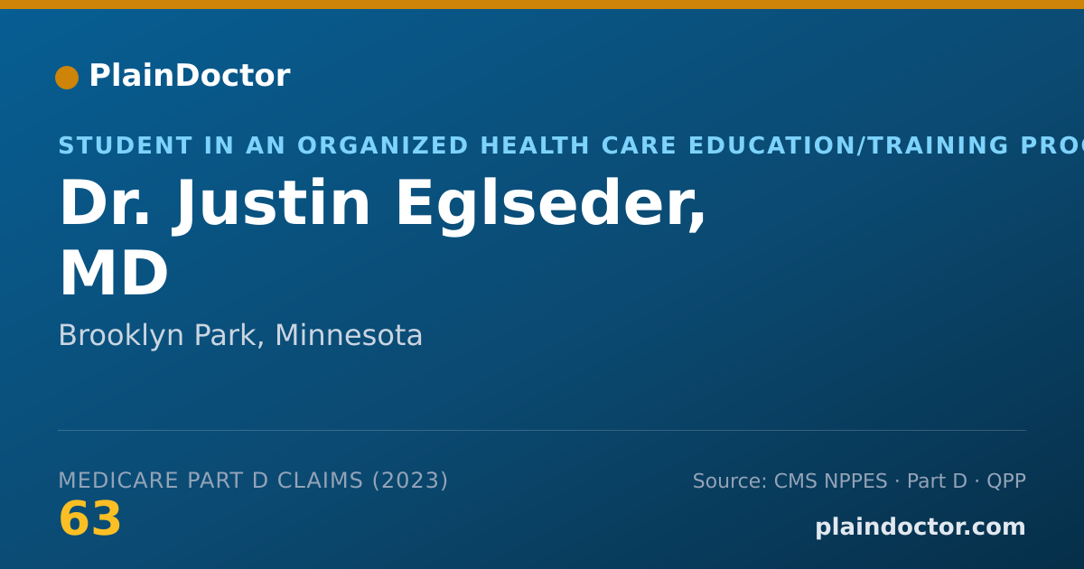 Shareable card for Justin Eglseder, MD - Student in an Organized Health Care Education/Training Program, Brooklyn Park, MN