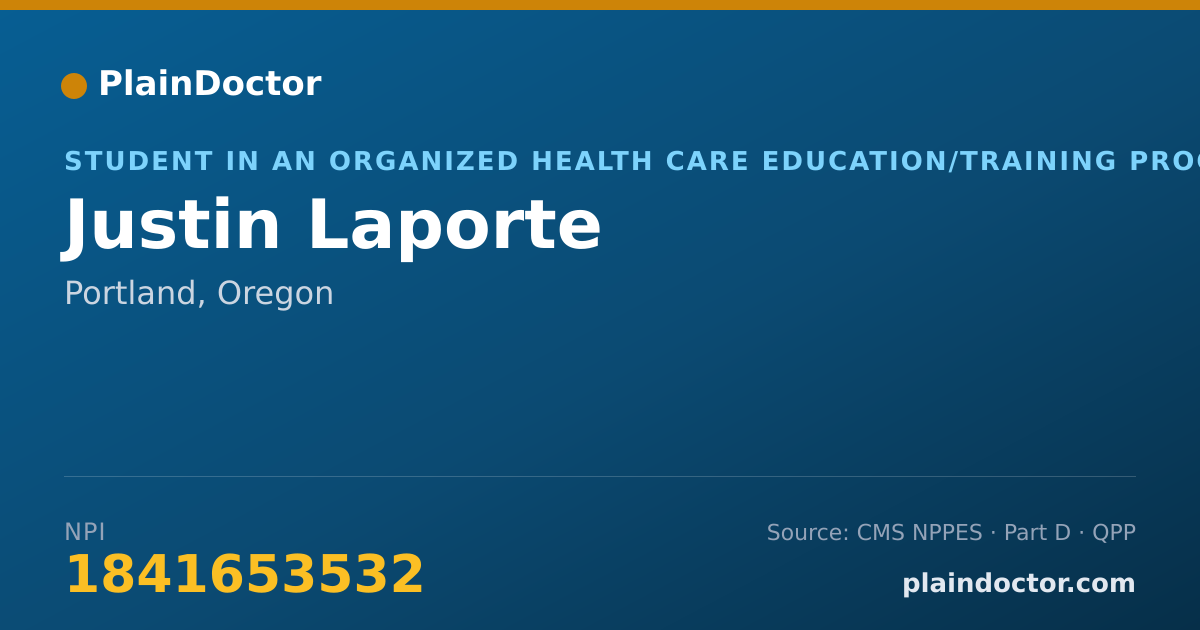 Shareable card for Justin Laporte - Student in an Organized Health Care Education/Training Program, Portland, OR