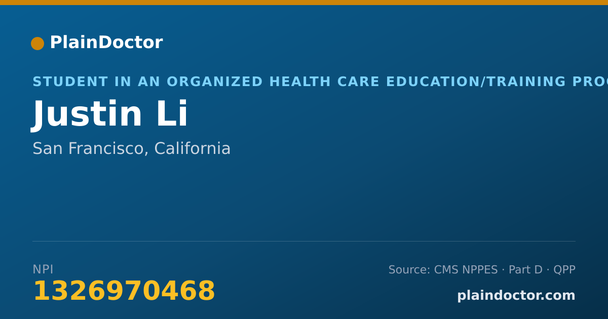 Shareable card for Justin Li - Student in an Organized Health Care Education/Training Program, San Francisco, CA