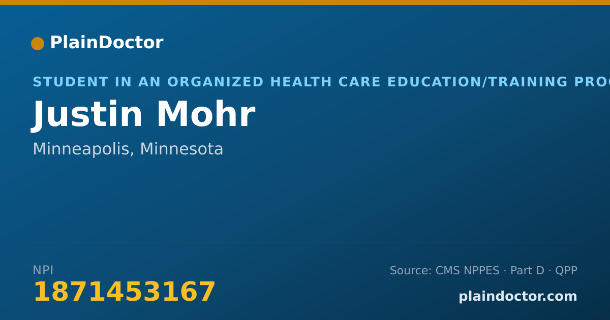 Shareable card for Justin Mohr - Student in an Organized Health Care Education/Training Program, Minneapolis, MN