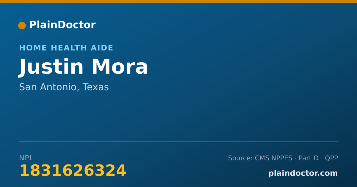 Shareable card for Justin Mora - Home Health Aide, San Antonio, TX