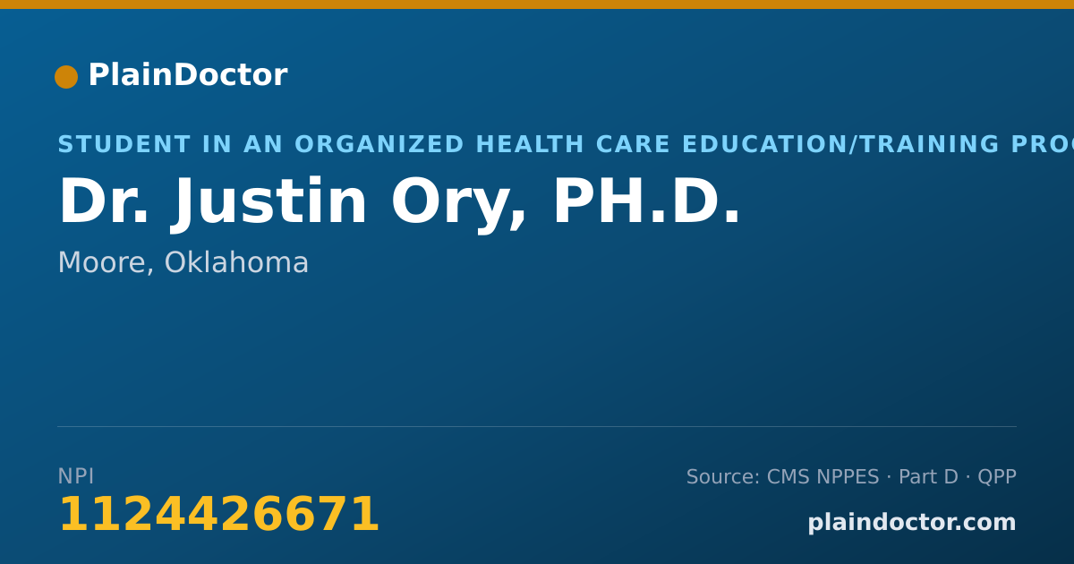 Shareable card for Justin Ory, PH.D. - Student in an Organized Health Care Education/Training Program, Moore, OK