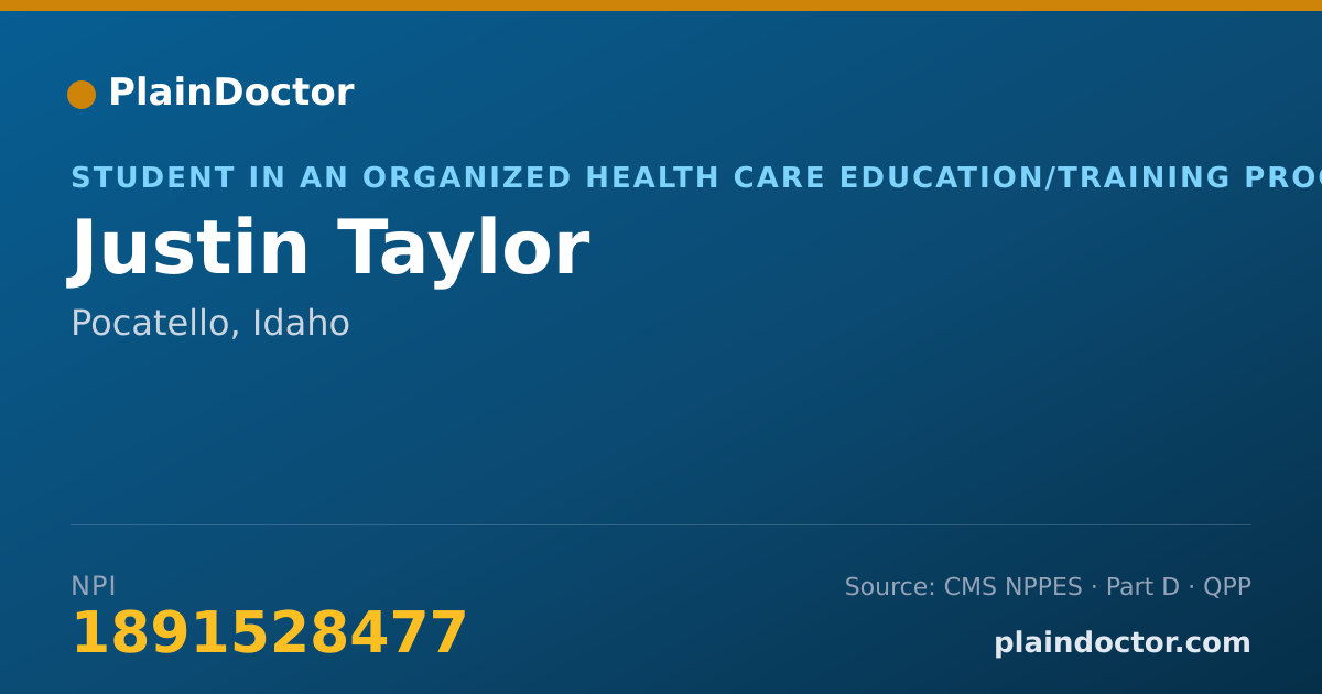 Shareable card for Justin Taylor - Student in an Organized Health Care Education/Training Program, Pocatello, ID