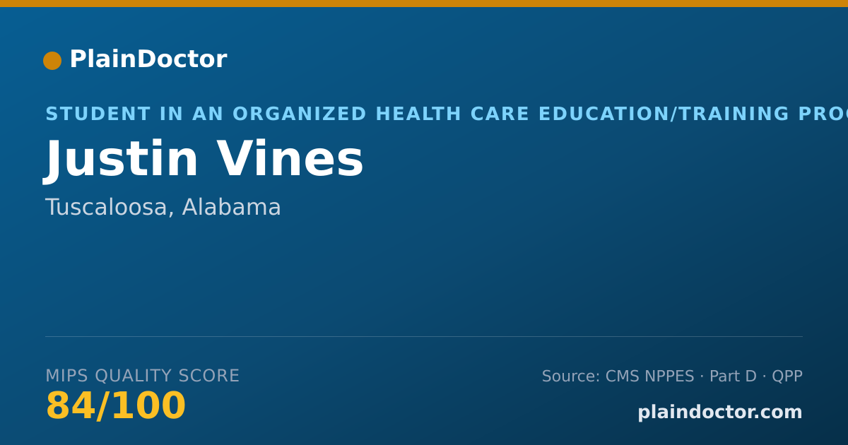 Shareable card for Justin Vines - Student in an Organized Health Care Education/Training Program, Tuscaloosa, AL