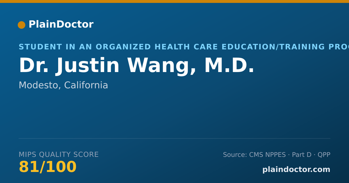 Shareable card for Justin Wang, M.D. - Student in an Organized Health Care Education/Training Program, Modesto, CA