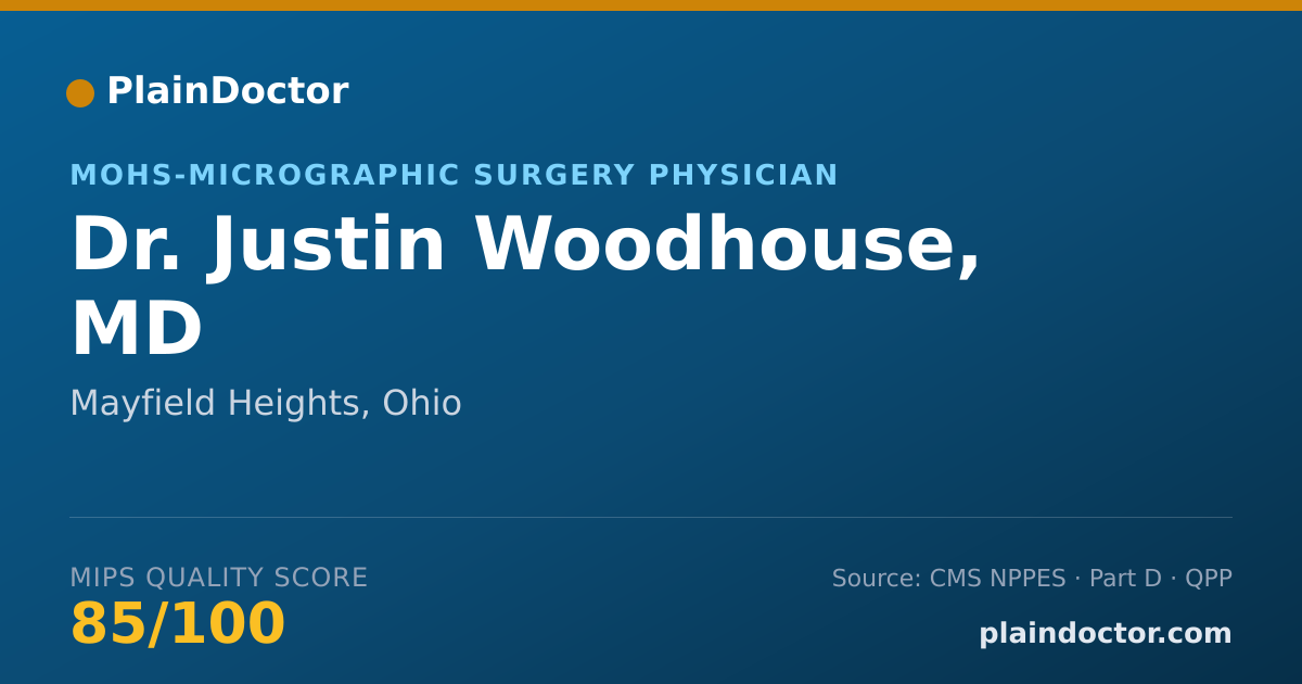 Shareable card for Justin Woodhouse, MD - MOHS-Micrographic Surgery Physician, Mayfield Heights, OH