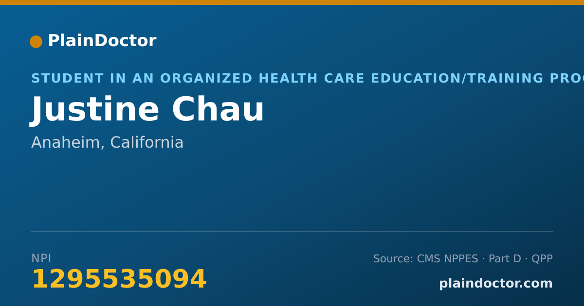Shareable card for Justine Chau - Student in an Organized Health Care Education/Training Program, Anaheim, CA