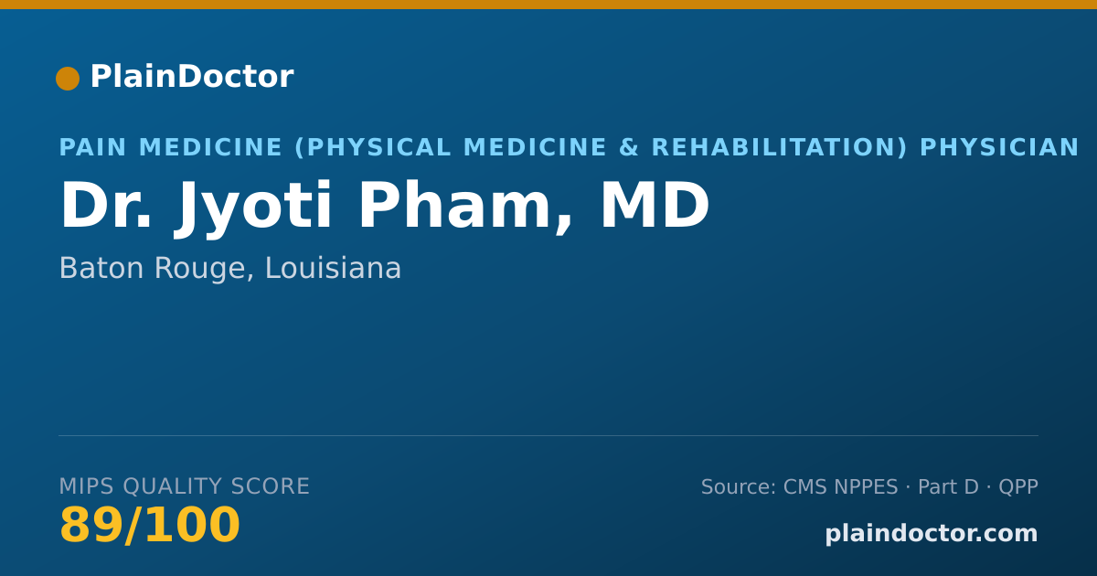 Shareable card for Jyoti Pham, MD - Pain Medicine (Physical Medicine & Rehabilitation) Physician, Baton Rouge, LA