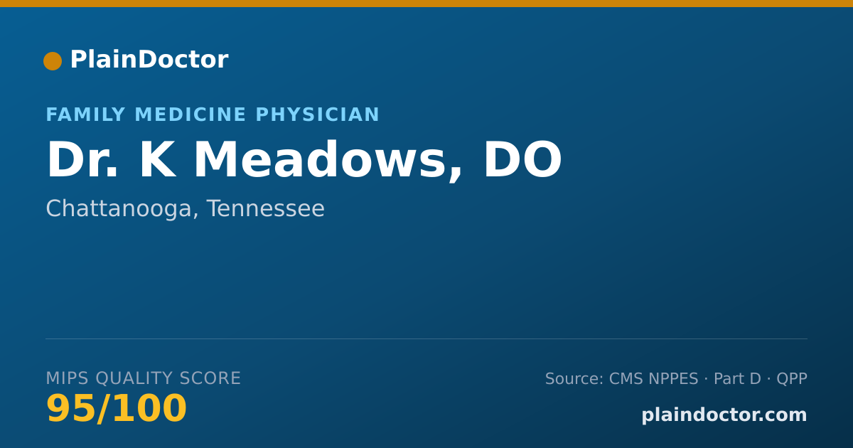 Shareable card for K Meadows, DO - Family Medicine Physician, Chattanooga, TN
