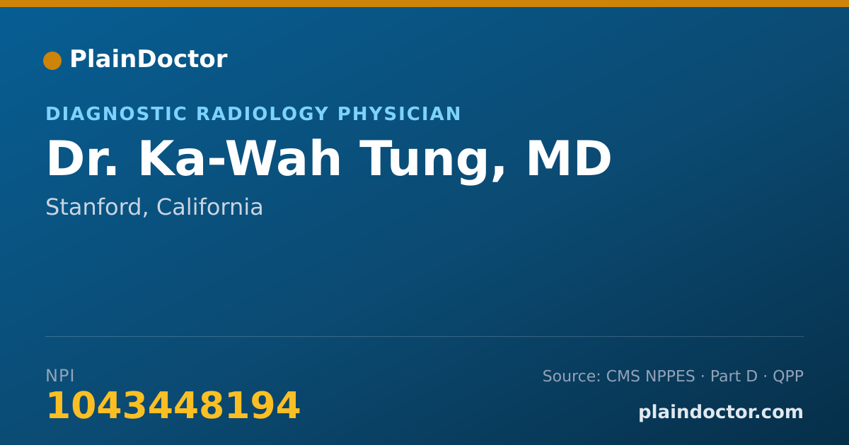 Shareable card for Ka-Wah Tung, MD - Diagnostic Radiology Physician, Stanford, CA