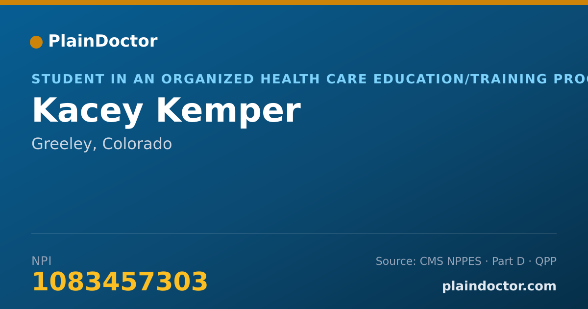 Shareable card for Kacey Kemper - Student in an Organized Health Care Education/Training Program, Greeley, CO