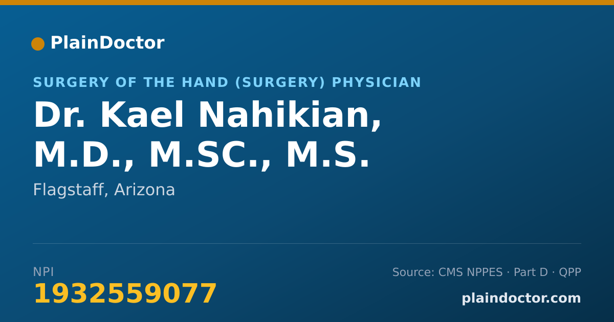 Shareable card for Kael Nahikian, M.D., M.SC., M.S. - Surgery of the Hand (Surgery) Physician, Flagstaff, AZ