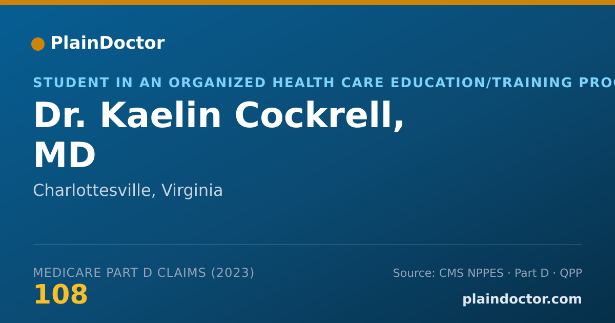 Shareable card for Kaelin Cockrell, MD - Student in an Organized Health Care Education/Training Program, Charlottesville, VA