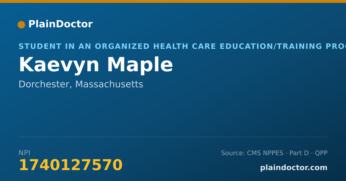 Shareable card for Kaevyn Maple - Student in an Organized Health Care Education/Training Program, Dorchester, MA