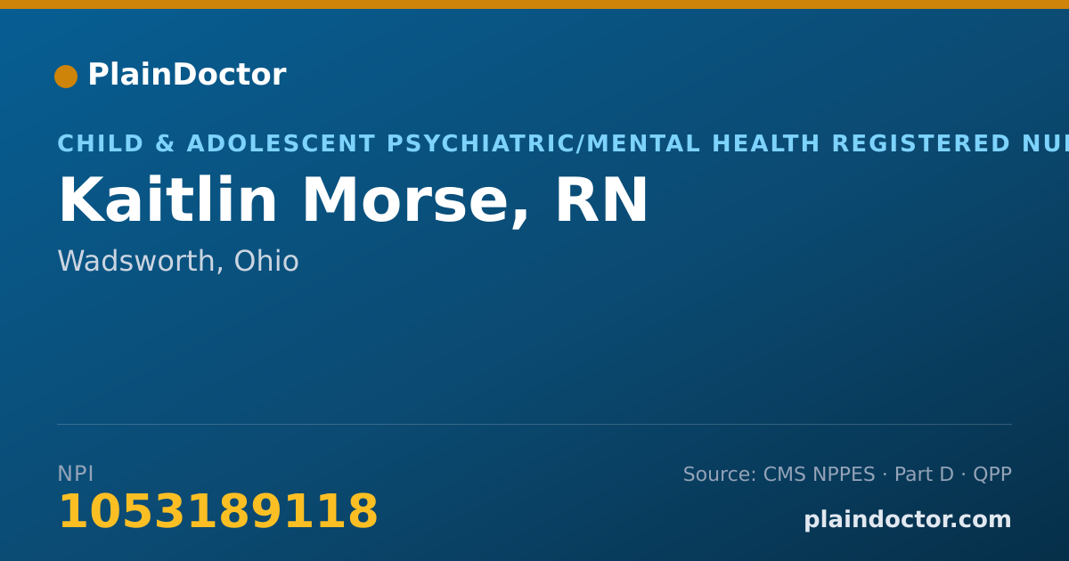 Shareable card for Kaitlin Morse, RN - Child & Adolescent Psychiatric/Mental Health Registered Nurse, Wadsworth, OH