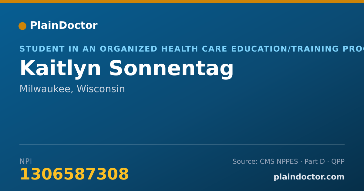 Shareable card for Kaitlyn Sonnentag - Student in an Organized Health Care Education/Training Program, Milwaukee, WI