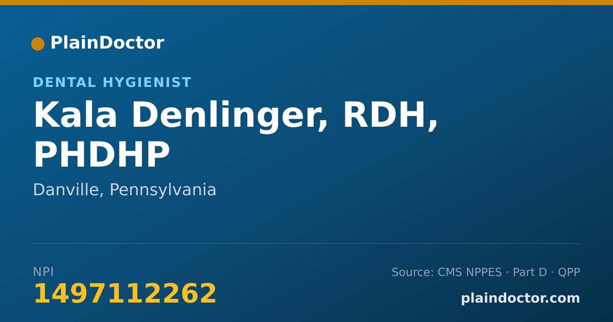 Shareable card for Kala Denlinger, RDH, PHDHP - Dental Hygienist, Danville, PA