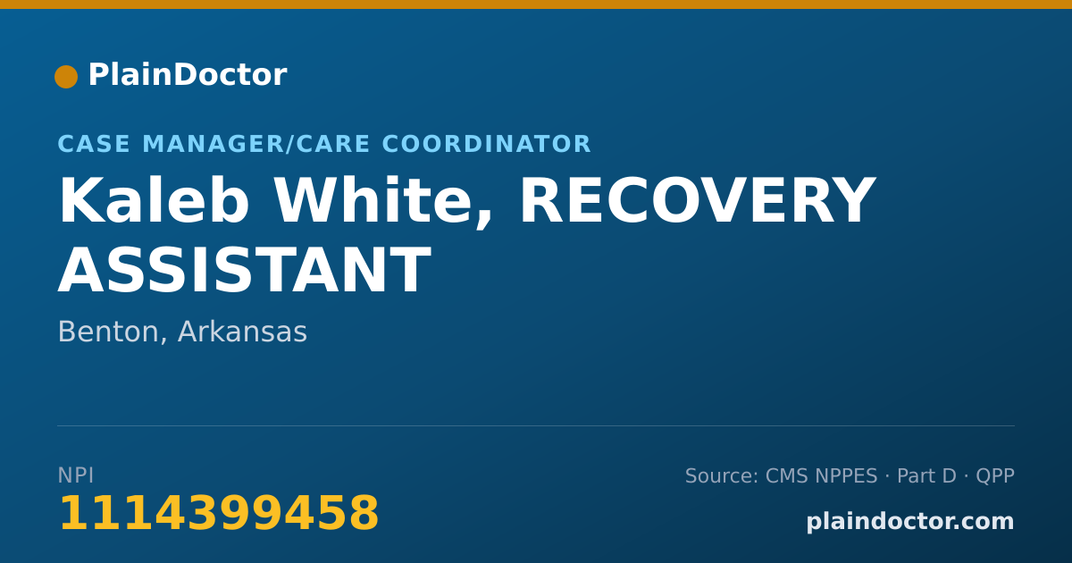Shareable card for Kaleb White, RECOVERY ASSISTANT - Case Manager/Care Coordinator, Benton, AR