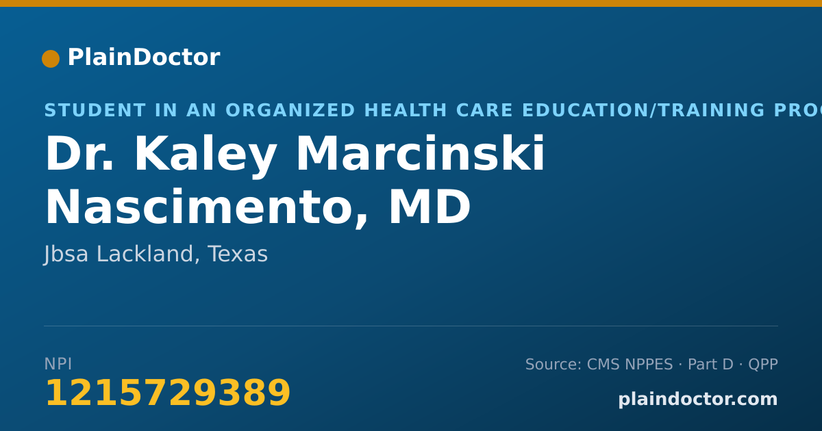 Shareable card for Kaley Marcinski Nascimento, MD - Student in an Organized Health Care Education/Training Program, Jbsa Lackland, TX