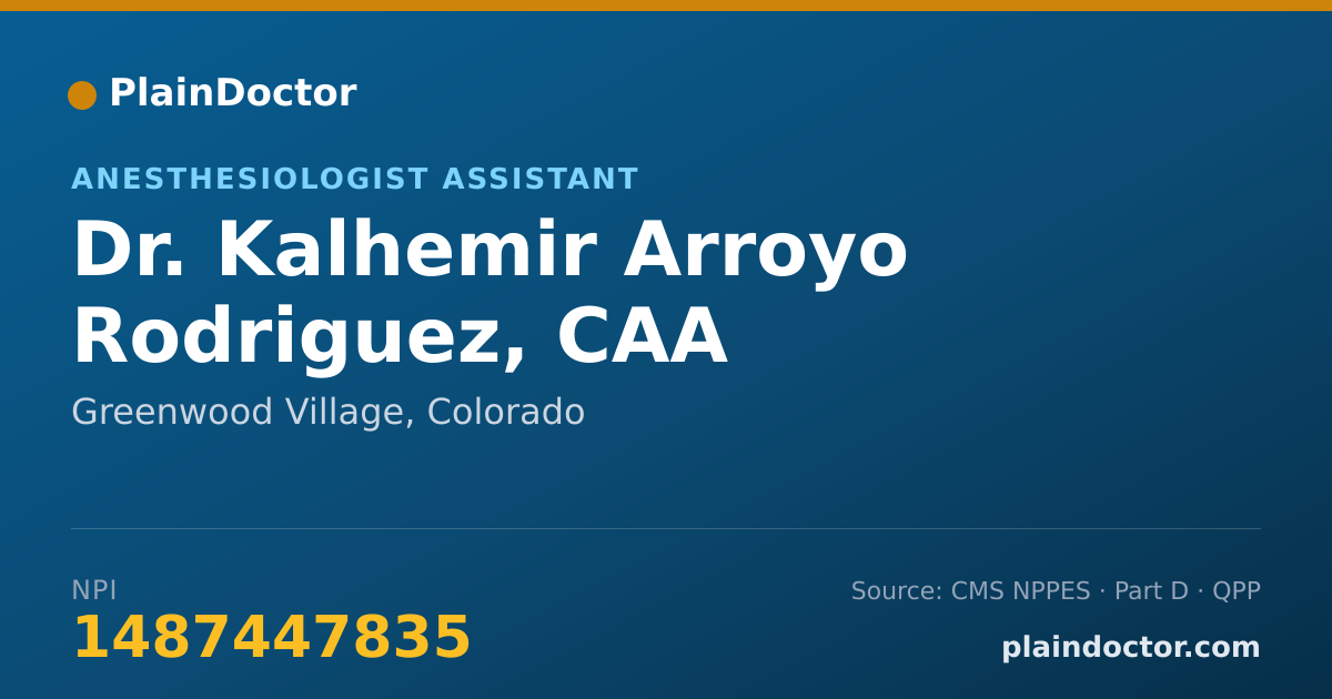 Shareable card for Kalhemir Arroyo Rodriguez, CAA - Anesthesiologist Assistant, Greenwood Village, CO