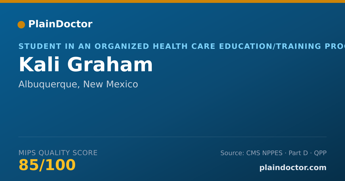 Shareable card for Kali Graham - Student in an Organized Health Care Education/Training Program, Albuquerque, NM