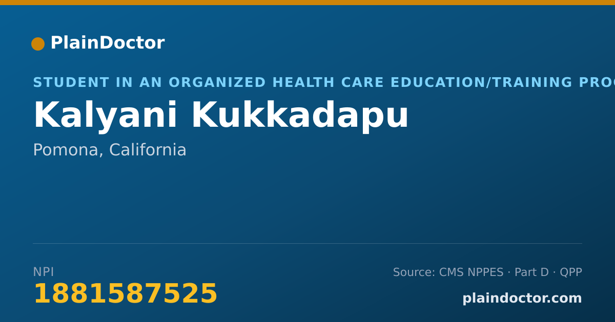 Shareable card for Kalyani Kukkadapu - Student in an Organized Health Care Education/Training Program, Pomona, CA