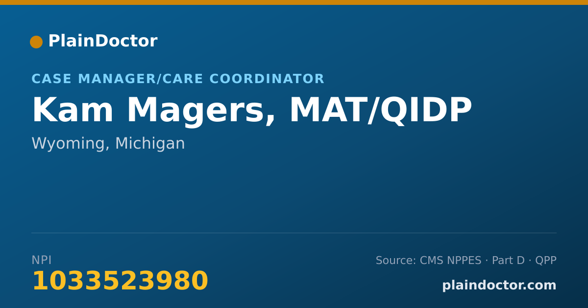 Shareable card for Kam Magers, MAT/QIDP - Case Manager/Care Coordinator, Wyoming, MI