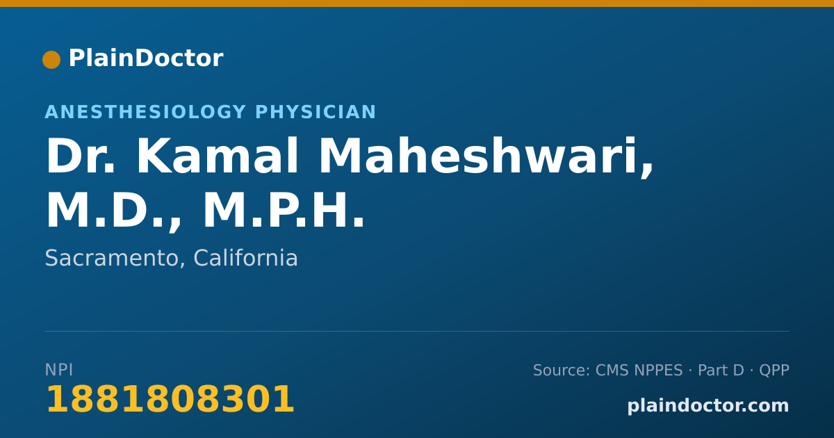 Shareable card for Kamal Maheshwari, M.D., M.P.H. - Anesthesiology Physician, Sacramento, CA