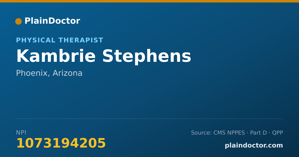 Shareable card for Kambrie Stephens - Physical Therapist, Phoenix, AZ