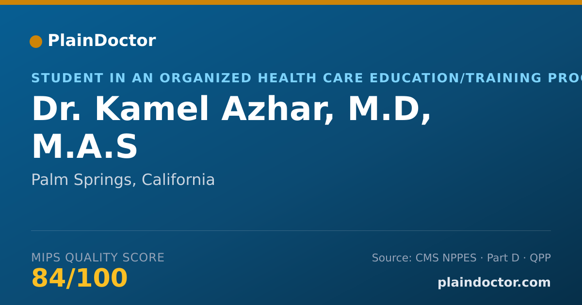 Shareable card for Kamel Azhar, M.D, M.A.S - Student in an Organized Health Care Education/Training Program, Palm Springs, CA