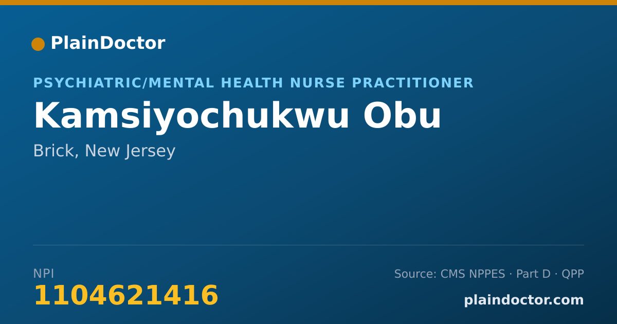 Shareable card for Kamsiyochukwu Obu - Psychiatric/Mental Health Nurse Practitioner, Brick, NJ
