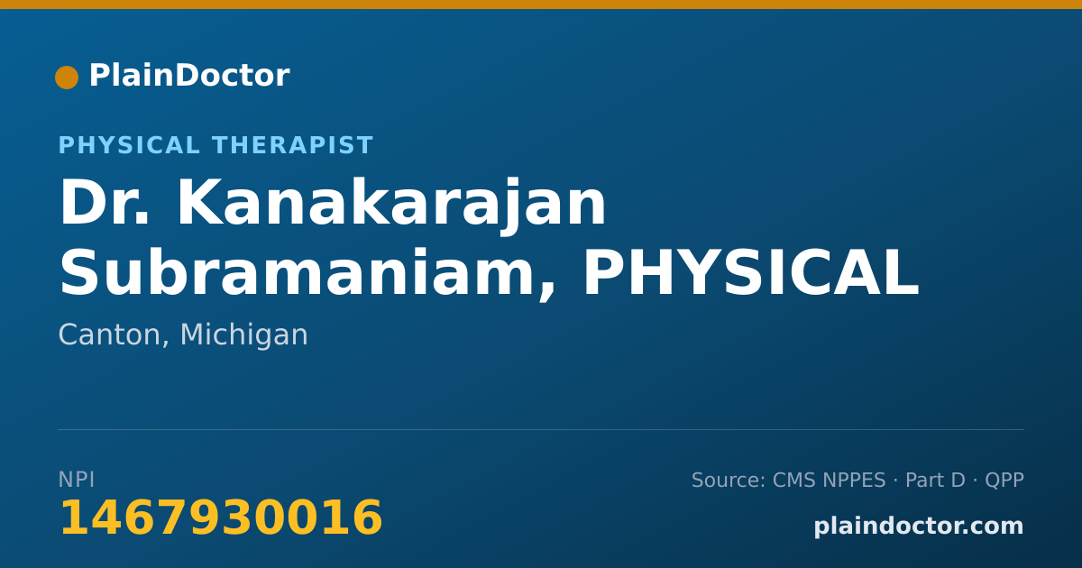 Shareable card for Kanakarajan Subramaniam, PHYSICAL THERAPIST - Physical Therapist, Canton, MI