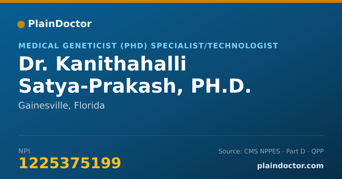Shareable card for Kanithahalli Satya-Prakash, PH.D. - Medical Geneticist (PhD) Specialist/Technologist, Gainesville, FL